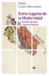 ENTRE-LUGARES DE LA MODERNIDAD. FILOSOFÍA, LITERATURA Y TERCEROSESPACIOS