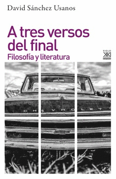 A TRES VERSOS DEL FINAL. FILOSOFÍA Y LITERATURA