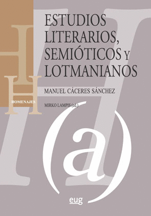 ESTUDIOS LITERARIOS, SEMIÓTICOS Y LOTMANIANOS