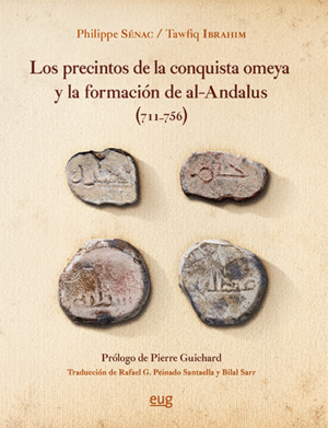 PRECINTOS DE LA CONQUISTA OMEYA Y LA FORMACION DE AL-ANDALUS 711 756