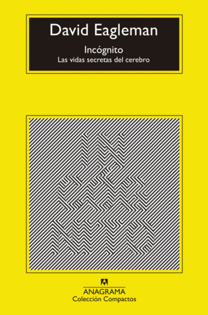 INCÓGNITO. LAS VIDAS SECRETAS DEL CEREBRO