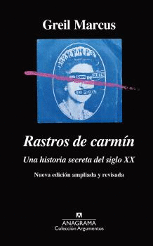RASTROS DE CARMIN. UNA HISTORIA SECRETA DEL SIGLO XX