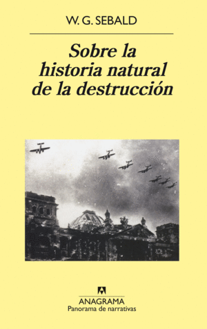 SOBRE LA HISTORIA NATURAL DE LA DESTRUCCIÓN