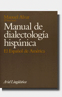 MANUAL DE DIALECTOLOGÍA HISPÁNICA. EL ESPAÑOL DE AMÉRICA