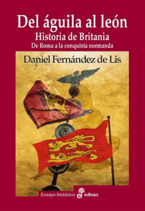 DEL AGUILA AL LEON. HISTORIA DE BRITANIA