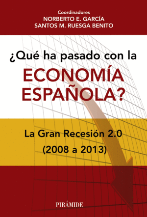 ¿QUÉ HA PASADO CON LA ECONOMÍA ESPAÑOLA?