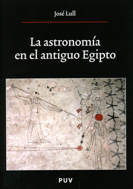 LA ASTRONOMÍA EN EL ANTIGUO EGIPTO, 2A ED.