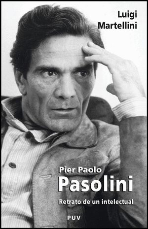 PIER PAOLO PASOLINI. IMAGEN Y REALIDAD EN LA ERA DIGITAL