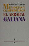 MEMORIAS Y COMPROMISOS : EL ARRABAL GALIANA