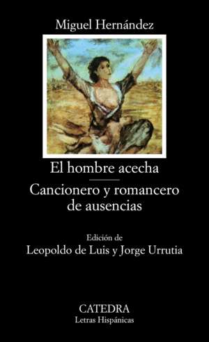 EL HOMBRER ACECHA. CANCIOENRO Y ROMANCE DE AISENCIAS