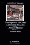 MENOSPRECIO DE CORTE Y ALABANZA DE ALDEA; ARTE DE MAREAR