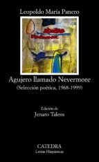 AGUJERO LLAMADO NEVERMORE (SELECCIÓN POÉTICA,1968-1999)