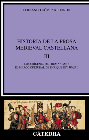 HISTORIA DE LA PROSA MEDIEVAL CASTELLANA, III