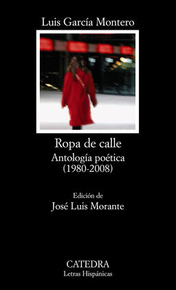 ROPA DE CALLE. ANTOLOGÍA POÉTICA (1980-2008)