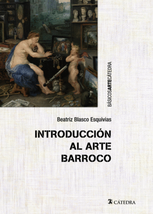INTRODUCCIÓN AL ARTE BARROCO. EL GRAN TEATRO DEL MUNDO