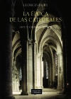 LA ÉPOCA DE LAS CATEDRALES. ARTE Y SOCIEDAD, 980-1420