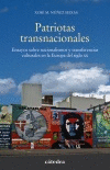 PATRIOTAS TRANSNACIONALES. ENSAYOS SOBRE NACIONALISMOS Y TRANSFERENCIAS CULTURALES EN LA EUROPA DEL SIGLO XX