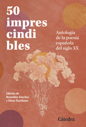 50 IMPRESCINDIBLES DE LA POESIA ESPAÑOLA DEL SIGLO XX
