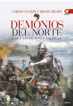 DEMONIOS DEL NORTE: LAS EXPEDICIONES VIKINGAS. LIBRO ILUSTRADO