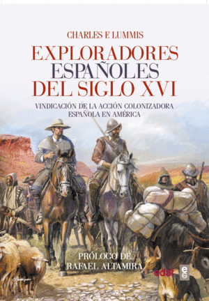 EXPLORADORES ESPAÑOLES DEL SIGLO XVI. LIBRO ILUSTRADO