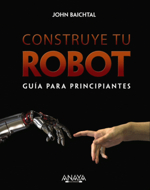 CONSTRUYE TU ROBOT. GUIA