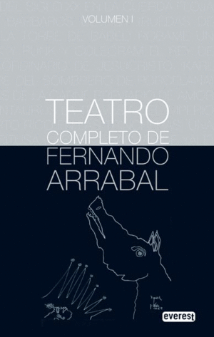 TEATRO COMPLETO DE FERNANDO ARRABAL. VOLUMEN I