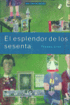 EL ESPLENDOR DE LOS SESENTA