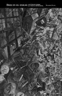 DIOS EN EL EXILIO. LECCIONES SOBRE LA NUEVA MITOLOGÍA