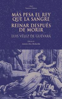 MÁS PESA EL REY QUE LA SANGRE. REINAR DESPUÉS DE MORIR