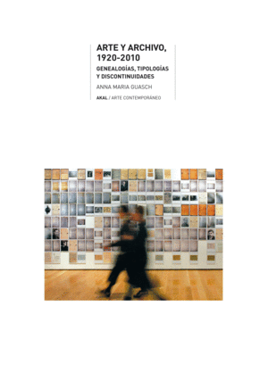 ARTE Y ARCHIVO 1920-2010 GENEALOGIAS, TIPOLOGIAS Y