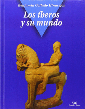 LOS ÍBEROS Y SU MUNDO