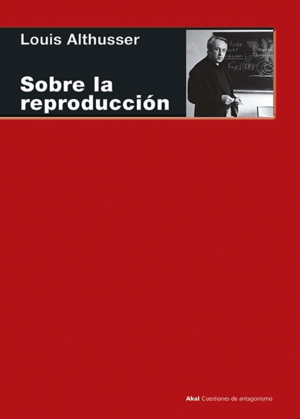ALTHUSSER,.SOBRE LA REPRODUCCIÓN
