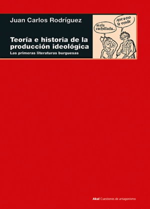 TEORIA E HISTORIA DE LA PRODUCCION IDEOLOGICA