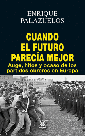CUANDO EL FUTURO PARECIA MEJOR