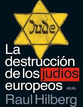 LA DESTRUCCIÓN DE LOS JUDÍOS EUROPEOS