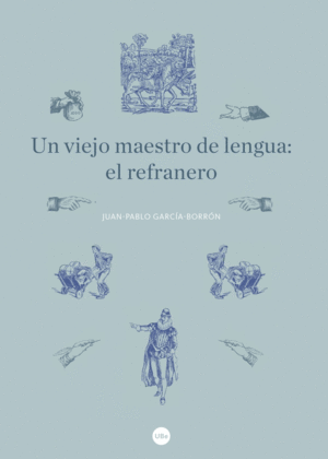UN VIEJO MAESTRO DE LENGUA: EL REFRANERO (FORMATO MAYOR)