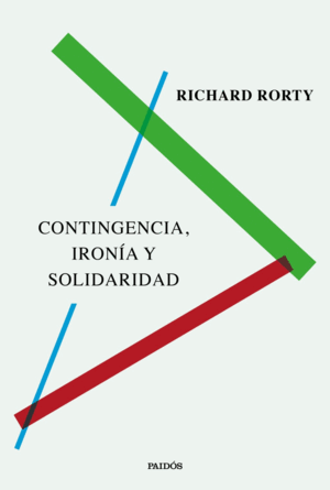 CONTINGENCIA, IRONIA Y SOLIDARIDAD