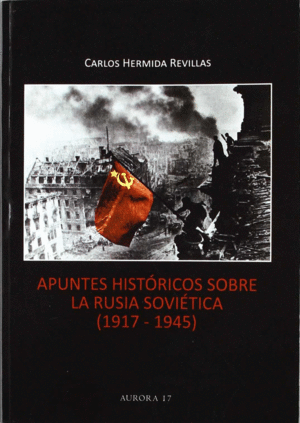 APUNTES HISTÓRICOS SOBRE LA RUSIA SOVIÉTICA