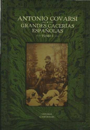 GRANDES CACERÍAS ESPAÑOLAS, I
