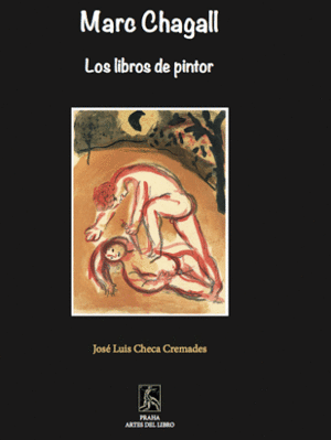 MARC CHAGALL. LOS LIBROS DE PINTOR