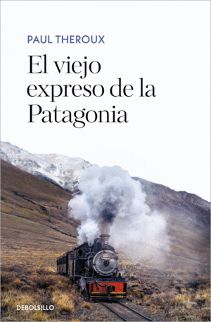 VIEJO EXPRESO DE LA PATAGONIA, EL