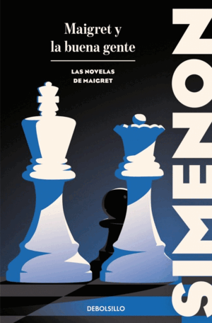 MAIGRET Y LA BUENA GENTE (LAS NOVELAS DE MAIGRET)