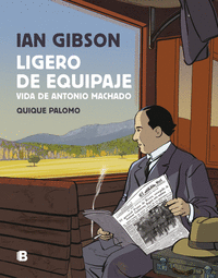 LIGERO DE EQUIPAJE. VIDA DE ANTONIO MACHADO. COMIC