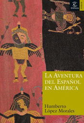 LA AVENTURA ESPAÑOL EN AMÉRICA