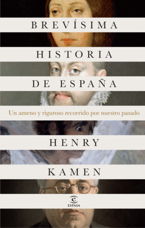 BREVÍSIMA HISTORIA DE ESPAÑA (KAMEN )