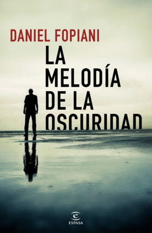 MELODÍA DE LA OSCURIDAD, LA