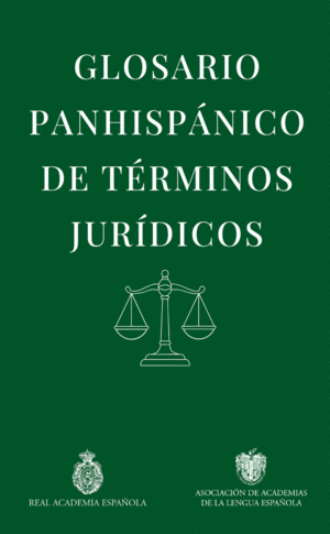 GLOSARIO PANHISPÁNICO DE TÉRMINOS JURÍDICOS