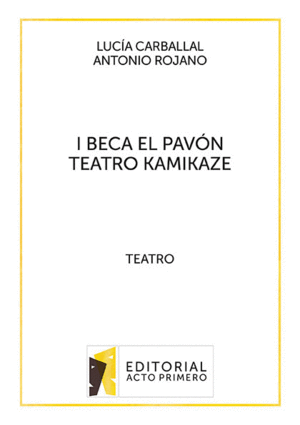 I BECA EL PAVÓN TEATRO KAMIKAZE