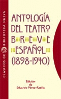 ANTOLOGÍA DEL TEATRO BREVE ESPAÑOL (1898-1940)