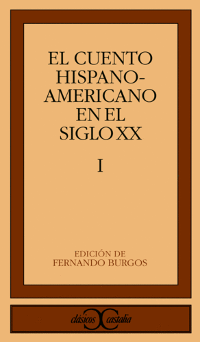 EL CUENTO HISPANOAMERICANO EN EL SIGLO XX, I